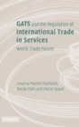 Image for GATS and the Regulation of International Trade in Services