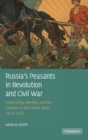 Image for Russia&#39;s Peasants in Revolution and Civil War
