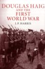 Image for Douglas Haig and the First World War