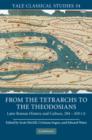 Image for From the tetrarchs to the theodosians  : essays on later Roman history and culture, 284-450 CE