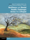 Image for Resilience and mental health  : responding to challenges across the lifespan