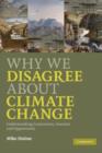 Image for Why we disagree about climate change  : understanding controversy, inaction and opportunity