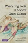 Image for Wandering poets in ancient Greek culture  : travel, locality, and panhellenism