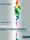 Image for Ghodse&#39;s drugs and addictive behaviour  : a guide to treatment