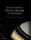 Image for Patrick Moore&#39;s Data Book of Astronomy