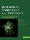 Image for Hormones, cognition, and dementia  : state of the art and emergent therapeutic strategies
