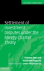 Image for Settlement of investment disputes under the energy charter treaty