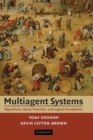 Image for Multiagent systems  : algorithmic, game-theoretic, and logical foundations