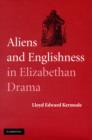 Image for Aliens and Englishness in Elizabethan drama