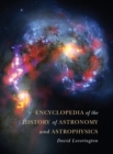 Image for Encyclopedia of the history of astronomy and astrophysics