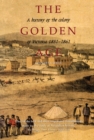 Image for The Golden Age : A History of the Colony of Victoria 1851-1861