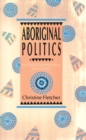 Image for Aboriginal Politics : Intergovernmental Relations