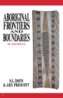 Image for Aboriginal Frontiers And Boundaries In Australia