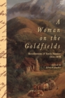 Image for A Woman On The Goldfields : Recollections of Emily Skinner 1854-1878