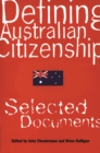 Image for Defining Australian citizenship  : selected documents
