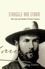 Image for Struggle and Storm : The Life and Death of Francis Adams