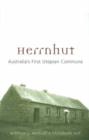 Image for Herrnhut : Australia&#39;s First Utopian Commune