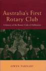 Image for Australia&#39;s First Rotary Club : A History of the Rotary Club of Melbourne