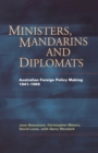 Image for Ministers, mandarins and diplomats  : Australian foreign policy making, 1941-1969