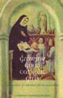 Image for Growing Good Catholic Girls : Education and Convent Life in Australia