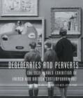 Image for Perverts and degenerates  : the 1939 Herald Exhibition of Modern Art