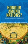 Image for Honour Among Nations? : Treaties And Agreements With Indigenous People