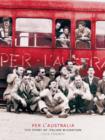 Image for Per l&#39; Australia : The Story of Italian Migration