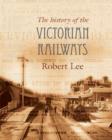 Image for The Railways of Victoria 1854-2004 : 150th Anniversary