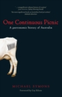 Image for One Continuous Picnic : A gastronomic history of Australia