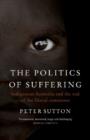 Image for The Politics of Suffering