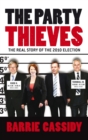 Image for The Party Thieves : The Real Story of the 2010 Election