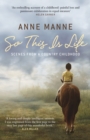 Image for So This Is Life : Scenes from a Country Childhood