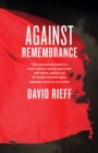 Image for Against Remembrance