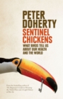 Image for Sentinel Chickens : What Birds Tell Us About Our Health And Our World