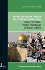 Image for Making Australian Foreign Policy on Israel-Palestine