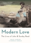 Image for Modern love  : the lives of John &amp; Sunday Reed