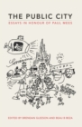 Image for The Public City : Essays in Honour of Paul Mees
