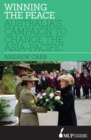 Image for Winning the peace  : australia&#39;s campaign to change the Asia-Pacific
