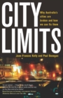 Image for City Limits : Why Australia&#39;s cities are broken and how we can fix them