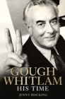 Image for Gough Whitlam: His Time