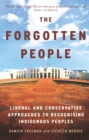 Image for The Forgotten People  : liberal and conservative approaches to recognising indigenous peoples