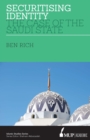 Image for Securitising Identity : The Case of the Saudi State