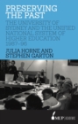 Image for Preserving the Past : The University of Sydney and the Unified National System of Higher Education, 1987-96