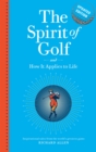 Image for The Spirit of Golf and How it Applies to Life Updated Edition