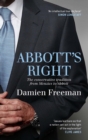 Image for Abbott&#39;s Right : The conservative tradition from Menzies to Abbott