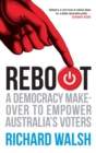 Image for Reboot : A Democracy Makeover to Empower Australia&#39;s Voters
