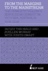 Image for From the Margins to the Mainstream : The Domestic Violence Services Movement in Victoria, Australia, 1974-2016