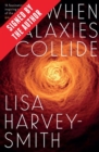 Image for When Galaxies Collide (Signed by Lisa Harvey-Smith)