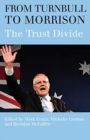 Image for From Turnbull to Morrison : Understanding the Trust Divide