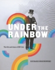 Image for Under the Rainbow : The Life and Times of E.W. Cole